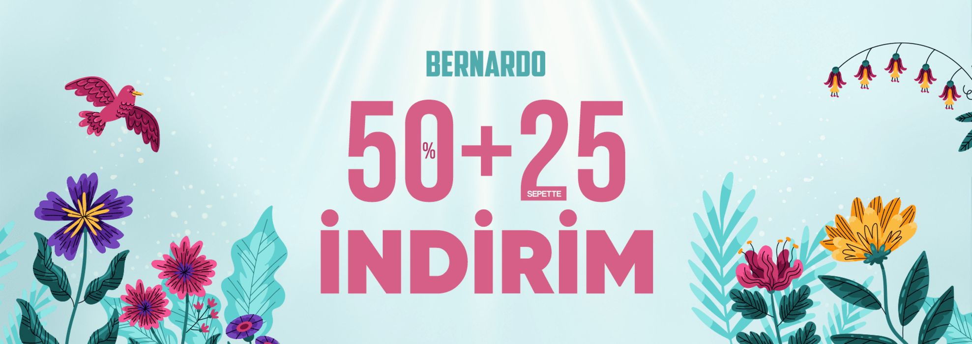 Bernardo kataloğu, Ankara | 50%+25 SEPETTE iNDiRiM | 14.05.2024 - 28.05.2024