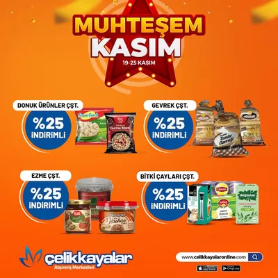 Süpermarketler fırsatları | Muhteşem Kasim de Çelikkayalar | 20.11.2024 - 25.11.2024