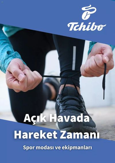 Ev ve Mobilya fırsatları, Adana | Açik Havada Hareket Zamani de Tchibo | 09.04.2024 - 30.04.2024